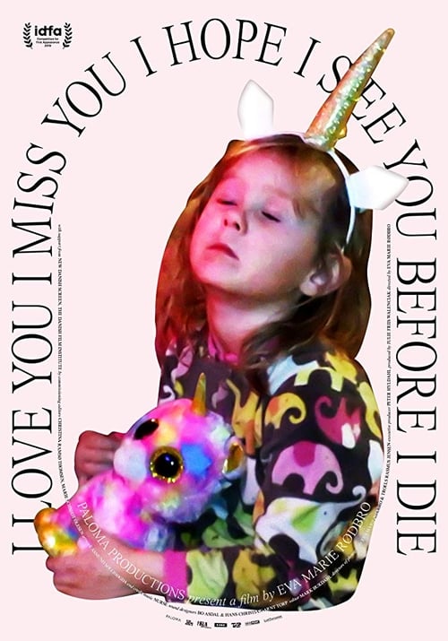 I Love You I Miss You I Hope I See You Before I Die poster