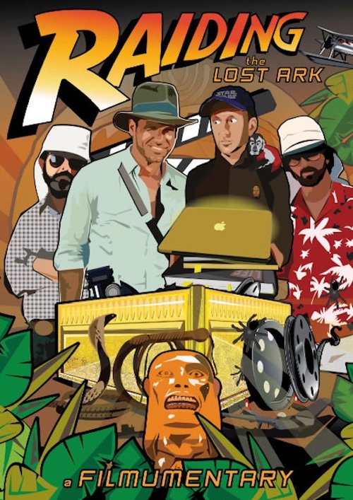 Raiding the Lost Ark: A Filmumentary Movie Poster Image