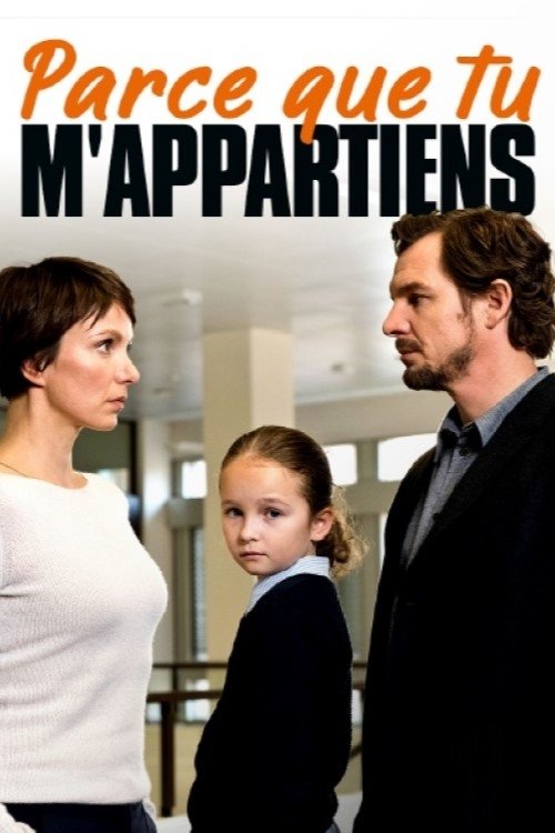 Parce que tu m'appartiens (2019)