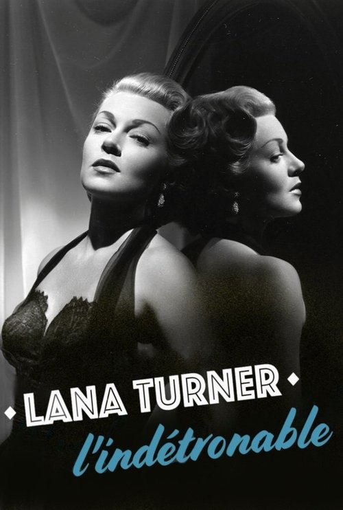 Lana Turner, l'indétrônable Movie Poster Image