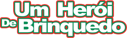 Um Herói de Brinquedo - Logo 2