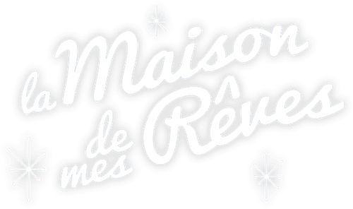 La maison de mes rêves