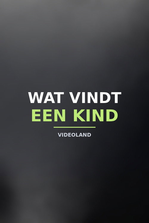 Wat Vindt Een Kind