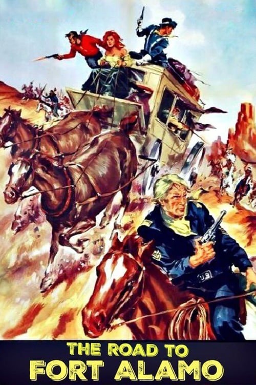 The Road to Fort Alamo Movie Poster Image