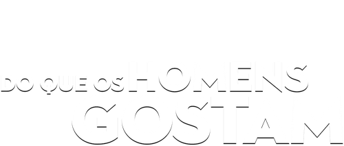 Do Que os Homens Gostam - Logo 5