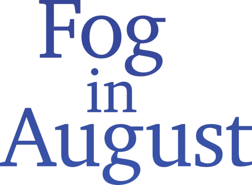 Fog in August