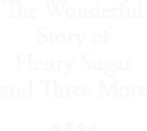 A Incrível História de Henry Sugar e Outros Três Contos - Logo 4