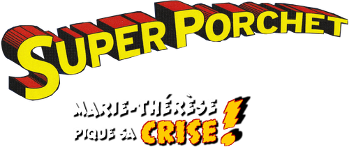 SUPER PORCHET - Marie-Thérèse pique sa Crise !