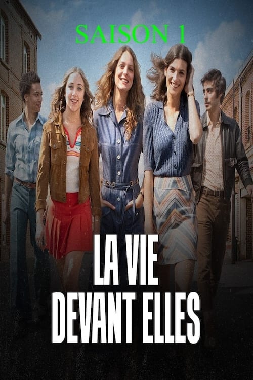 La Vie devant elles, S01 - (2015)