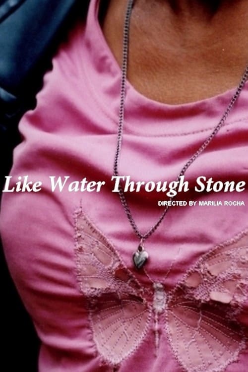 Like Water Through Stone (2009)
