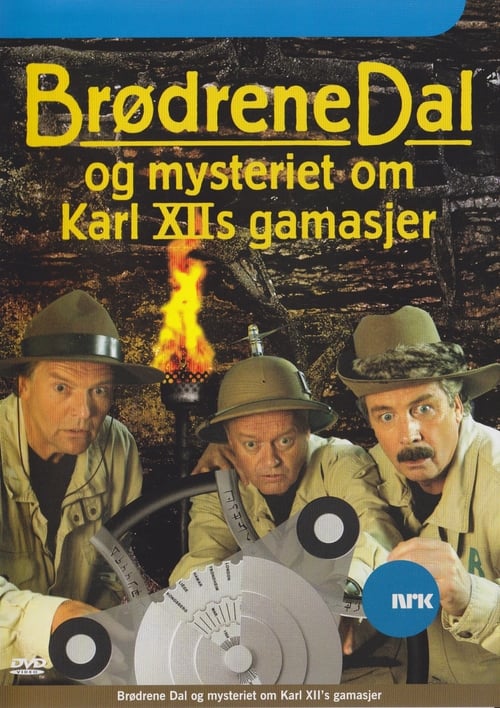 Brødrene Dal og mysteriet om Karl XIIs gamasjer 2005