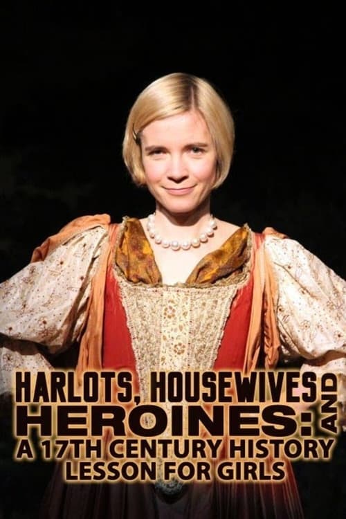 Harlots, Housewives and Heroines: A 17th Century History for Girls (2012)