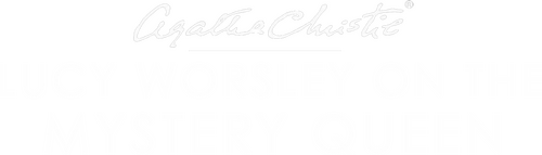 Agatha Christie: Lucy Worsley on the Mystery Queen
