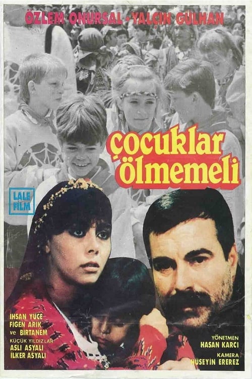 Çocuklar Ölmemeli movie poster player