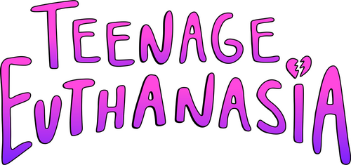 Teenage Euthanasia