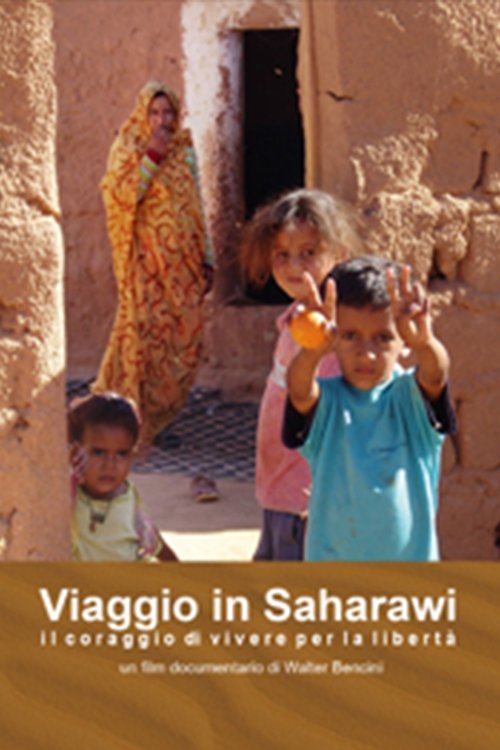 Viaggio in Saharawi – il Coraggio di Vivere per la Libertà Viaggio in Saharawi – il Coraggio di Vivere per la Libertà