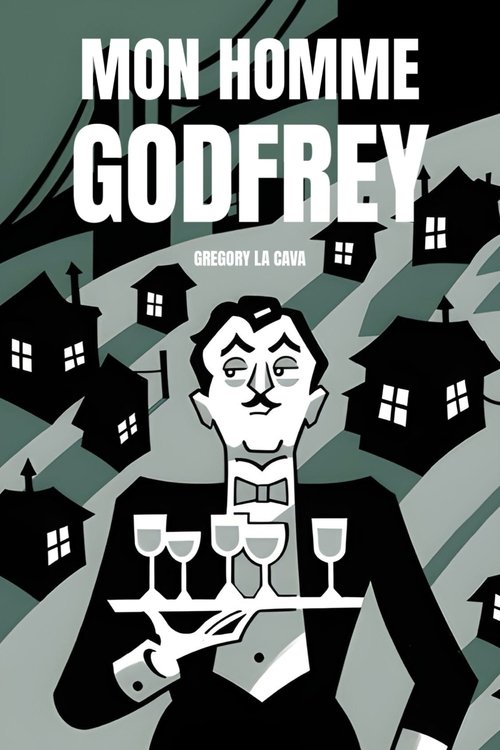 Poster image du film Mon homme Godfrey Mon homme Godfrey