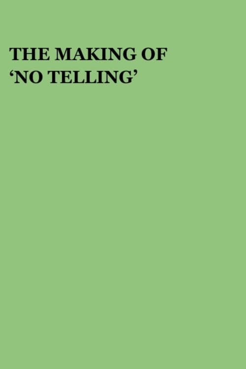 Poster do filme The Making of 'No Telling'
