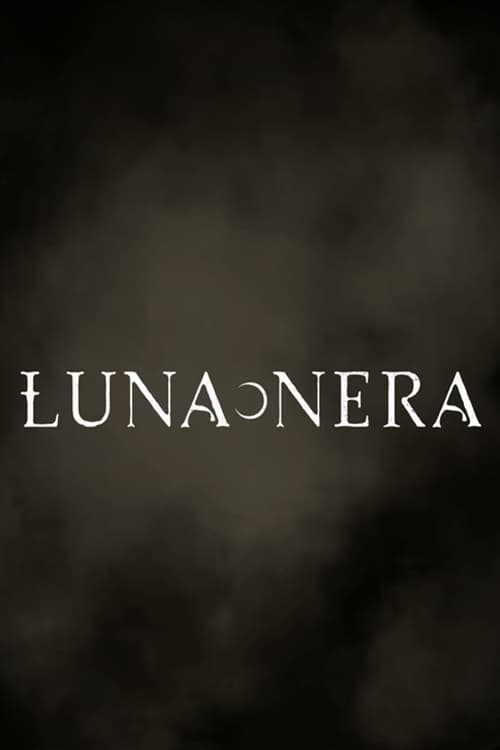 Luna Nera ( Luna Nera )