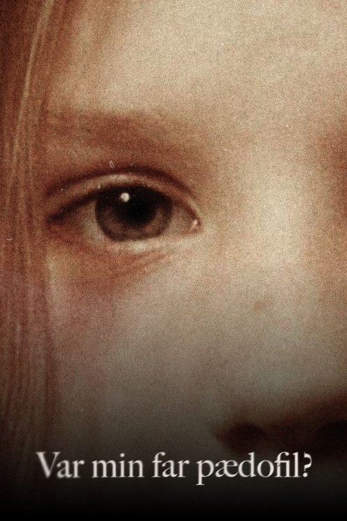 Var min far pædofil?