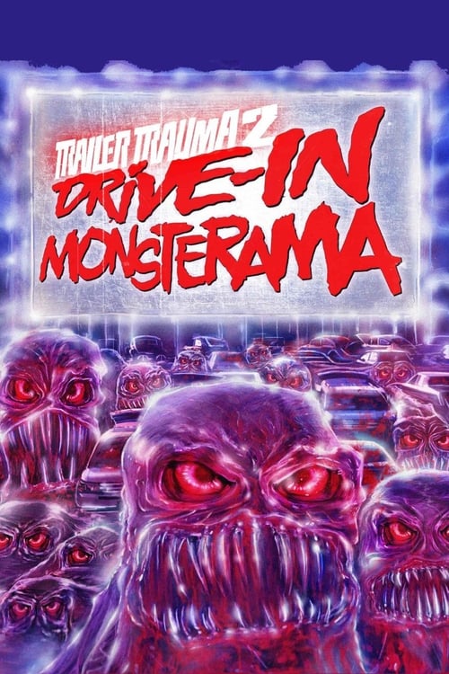Trailer Trauma 2: Drive-In Monsterama (2016) poster