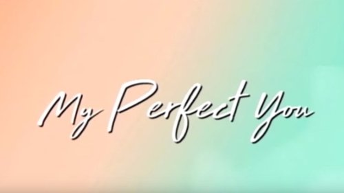 Watch My Perfect You Online Free Putlocker