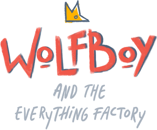 Wolfboy and the Everything Factory