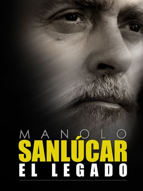 Manolo Sanlúcar, el legado poster