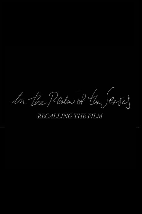 In the Realm of the Senses: Recalling the Film (2003)