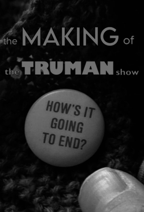 Affiche de How's It Going to End - The Making of 'The Truman Show'