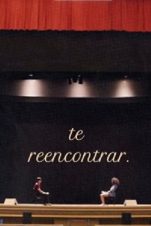 Poster image du film Te Reencontrar Te Reencontrar