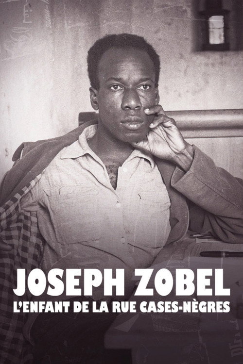 Joseph Zobel, l'Enfant de la Rue Cases-Nègres