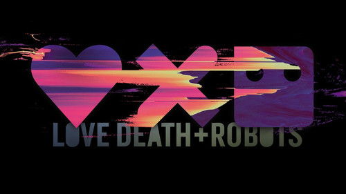 Love, Death & Robots