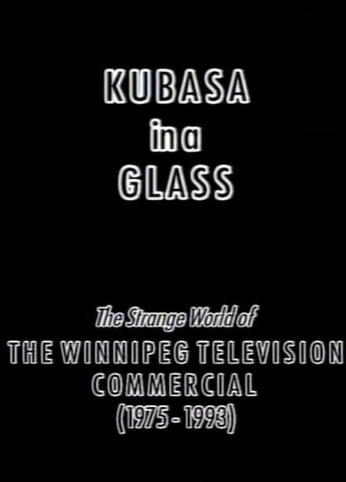 Kubasa in a Glass: The Fetishised Winnipeg TV Commercial 1976-1992 2012