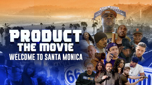 Product the Movie: Welcome to Santa Monica