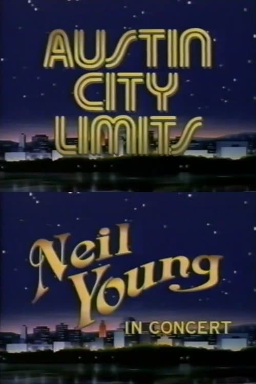 Neil Young and The International Harvesters: Austin City Limits (1984)