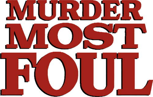 Murder Most Foul