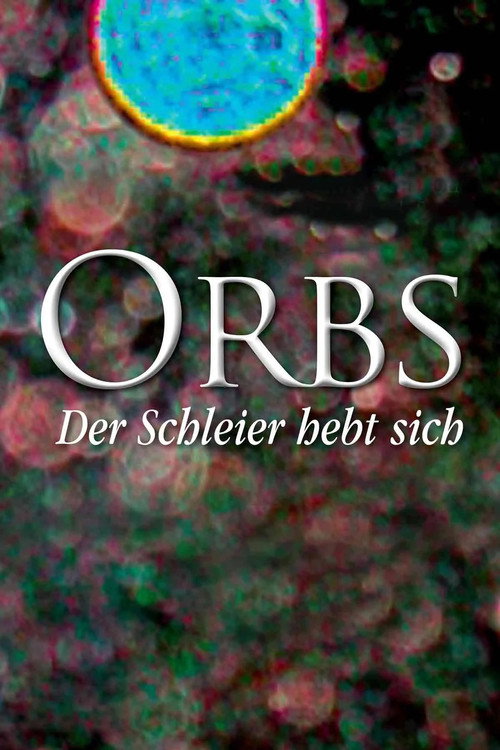 Orbs: Der Schleier hebt sich poster