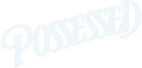 Possessed