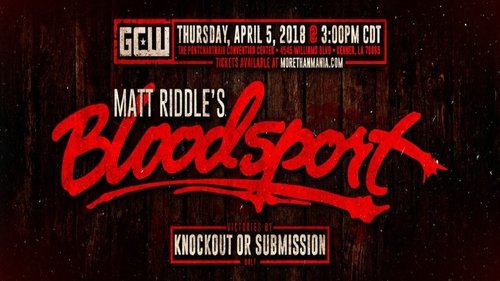 See page Matt Riddle's Bloodsport