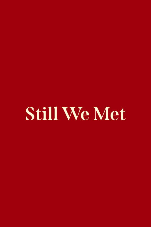 Still We Met