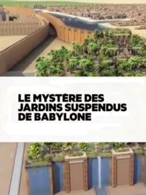 Le mystère des jardins suspendus de Babylone 2014