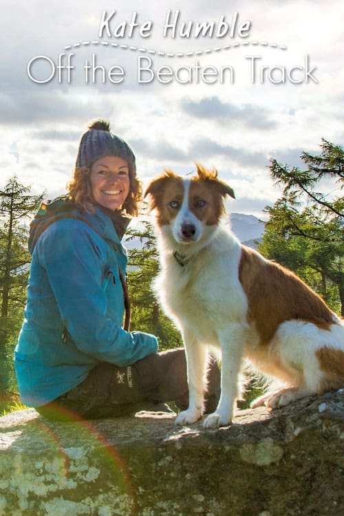 Kate Humble: Off the Beaten Track poster