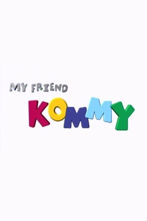 My Friends Kommy