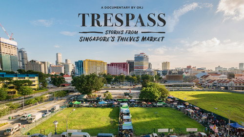 Trespass: Stories from Singapore's Thieves Market Backdrop Blur