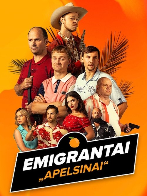 Emigrantai. Apelsinai (2023)