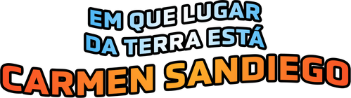 Em que lugar da Terra esta Carmen Sandiego