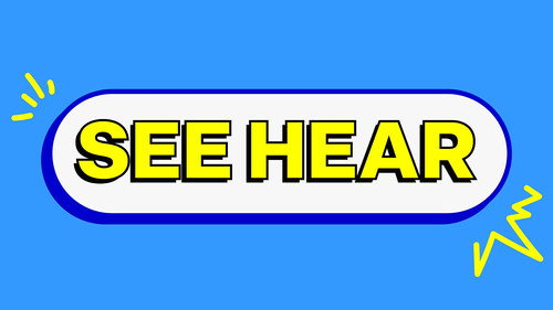 See Hear