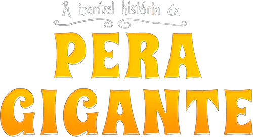 La Increíble Historia de la Pera Gigante