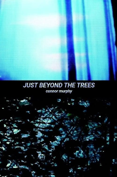Just Beyond the Trees 2021